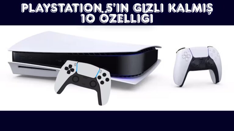 PlayStation 5'in 10 Özelliği
